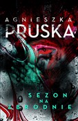 Sezon na z... - Agnieszka Pruska -  foreign books in polish 