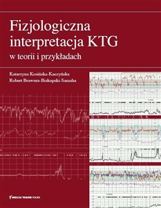 Picture of Fizjologiczna interpretacja KTG w teorii i przykładach