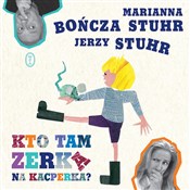 Kto tam ze... - Marianna Bończa-Stuhr, Jerzy Stuhr -  Polish Bookstore 