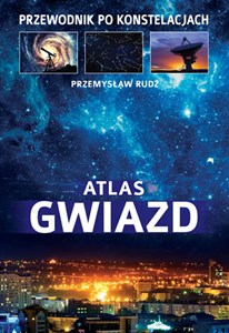 Picture of Atlas gwiazd Przewodnik po konstelacjach