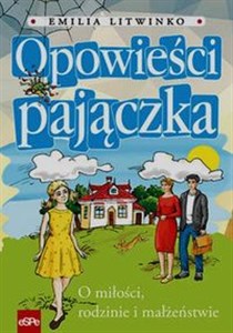 Picture of Opowieści pajączka O miłości, rodzinie i małżeństwie