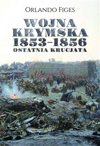 Obrazek Wojna krymska 1853-1856 Ostatnia krucjata