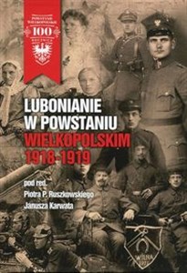 Picture of Lubonianie w Powstaniu Wielkopolskim 1918-1919