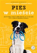 Polska książka : Pies w mie... - Magdalena Horodyska, Katarzyna Migdał