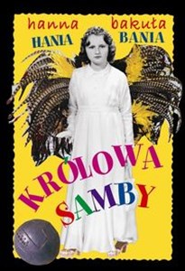 Picture of Hania Bania. Królowa Samby