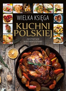 Picture of Wielka księga kuchni polskiej Zbiór pomysłów na wyśmienite potrawy