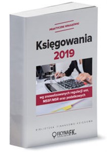 Picture of Księgowania 2019 wg znowelizowanych regulacji UoR, MSSF/MSR oraz podatkowych - praktyczne wskazówki