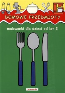 Picture of Domowe przedmioty Malowanki dla dzieci od lat 2