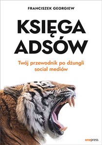 Picture of Księga Adsów Twój przewodnik po dżungli social mediów