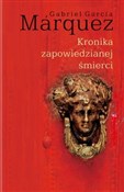 Książka : Kronika za... - Gabriel Garcia Marquez