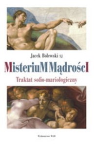 Picture of Misterium mądrości Traktat sofio-mariologiczny