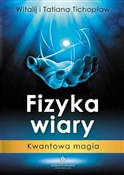 Fizyka wia... - Tatiana Tichopław, Witalij Tichopław -  Polish Bookstore 