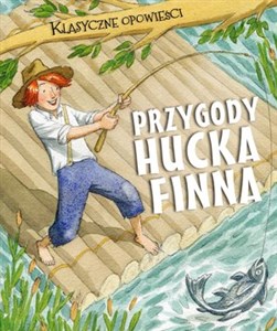 Obrazek Klasyczne opowieści Przygody Hucka Finna