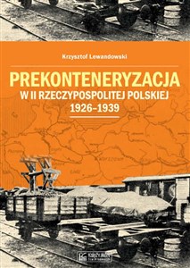 Picture of Prekonteneryzacja w II Rzeczypospolitej Polskiej 1926-1939