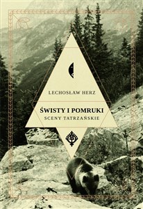 Picture of Świsty i pomruki Sceny tatrzańskie