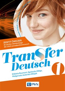 Obrazek Transfer Deutsch 1 Język niemiecki dla liceum i technikum Zeszyt ćwiczeń + kod interaktywny zeszyt ćwiczeń Szkoła ponadpodstawowa. Liceum i technikum