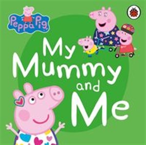 Obrazek Peppa Pig: My Mummy and Me