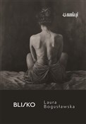 polish book : Blisko - Laura Bogusławska