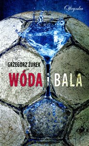 Obrazek Wóda i bala