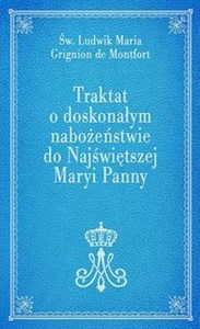 Picture of Traktat o doskonałym nabożeństwie do Najświętszej Maryi Panny