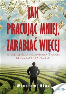 Picture of Jak pracując mniej, zarabiać więcej