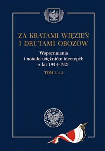 Picture of Za kratami więzień i drutami obozów Wspomnienia i notatki więźniów ideowych z lat 1914–1921, tom 1 i 2