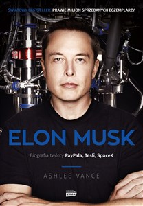 Obrazek Elon Musk Biografia twórcy Paypala, Tesli, SpaceX