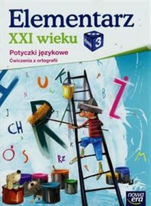 Picture of Elementarz XXI wieku 3 Potyczki językowe Ćwiczenia z ortografii Szkoła podstawowa