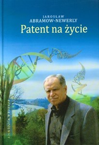 Obrazek Patent na życie Niezwykła historia sukcesu Piotra Chomczyńskiego