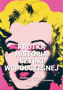 Picture of Krótka historia sztuki współczesnej Kieszonkowy przewodnik po kierunkach, dziełach, tematach i technikach