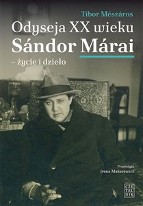 Obrazek Odyseja XX wieku. Sándor Márai - życie i dzieło