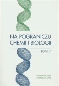 Obrazek Na pograniczu chemii i biologii Tom V