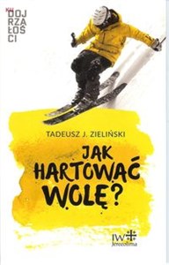 Obrazek Jak hartować wolę?