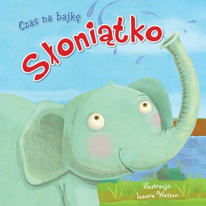 Obrazek Czas na bajkę: Słoniątko