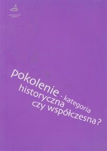 Picture of Pokolenie kategoria historyczna czy współczesna