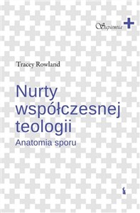 Picture of Nurty współczesnej teologii. Anatomia sporu