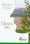 polish book : Uwierz mi - Mirosław Pastwa