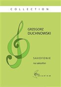 Polska książka : Saxofonie ... - Grzegorz Duchnowski