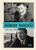 Książka : Pisanie to... - Zbigniew Herbert, Henryk Święcicki
