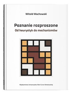 Picture of Poznanie rozproszone. Od heurystyk do mechanizmów