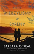 Polska książka : Kiedy wier... - Barbara O'Neil