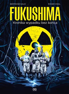 Picture of Fukushima Kronika wypadku bez końca