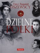 Książka : Dzielne Po... - Ewa i Bogumił Liszewscy