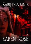 Zabij dla ... - Karen Rose -  books from Poland