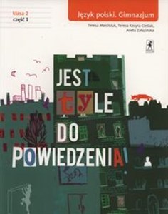 Picture of Jest tyle do powiedzenia 2 Język polski Podręcznik Część 1 Gimnazjum