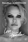 Love, Pame... - Pamela Anderson -  Książka z wysyłką do UK