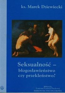 Obrazek Seksualność błogosławieństwo czy przekleństwo?