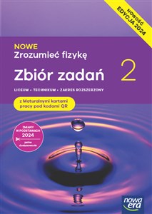 Obrazek Nowa Fizyka Zrozumieć fizykę zbiór zadań maturalnych 2 liceum i technikum zakres rozszerzony EDYCJA 2025