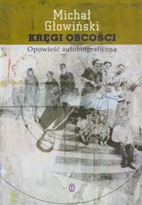 Picture of Kręgi obcości Opowieść autobiograficzna