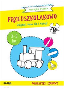 Obrazek Przedszkolakowo Wierszyki i zabawy 3-5 lat Czytaj, baw się i rysuj!
